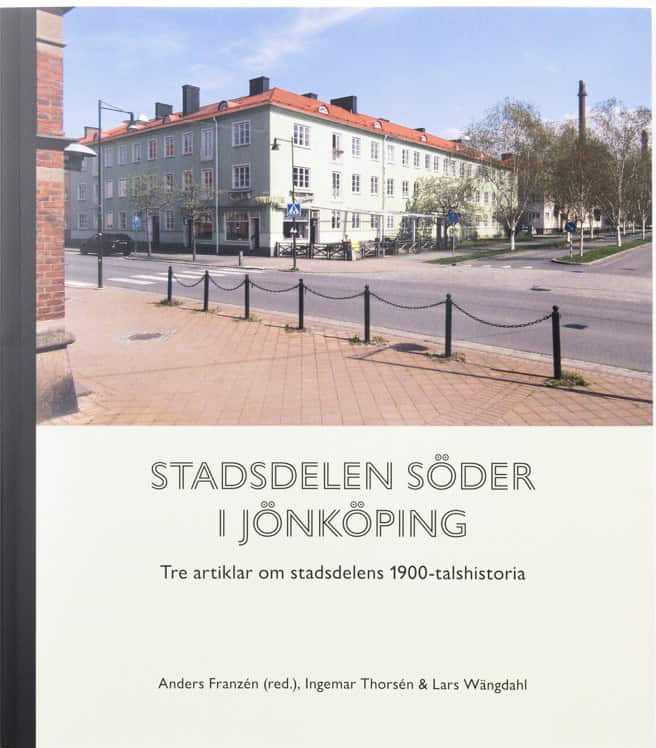 Franzén, Anders ; Thorsén, Ingemar ; Wängdahl, Lars : Stadsdelen Söder i Jönköping