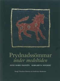 Franzén, Anne Marie ; Nockert, Margareta : Prydnadssömmar under medeltiden
