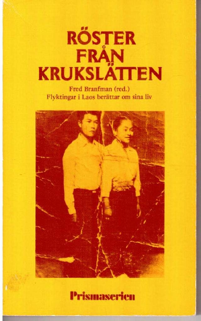 Fred Branfman : Röster från Krukslätten. Flyktingar i Laos berättar om sina liv