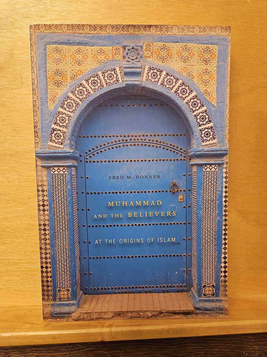 Fred McGraw Donner : Muhammad and the believers