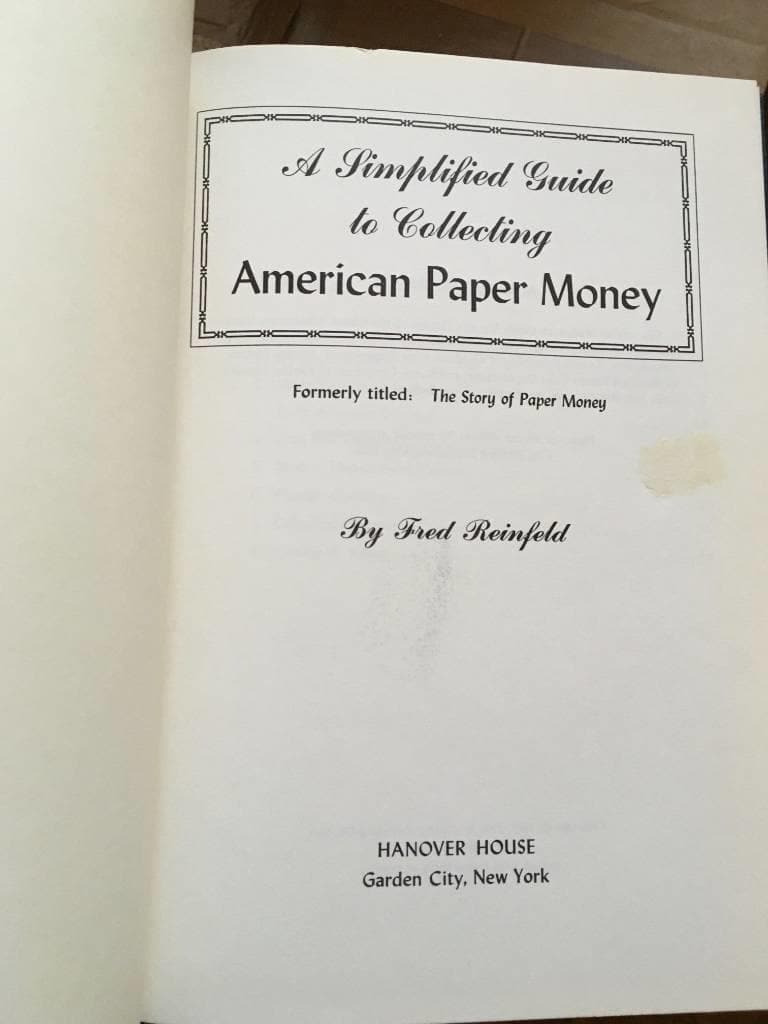 Fred Reinfeld : A Simplified Guide to Collecting American Paper Money.