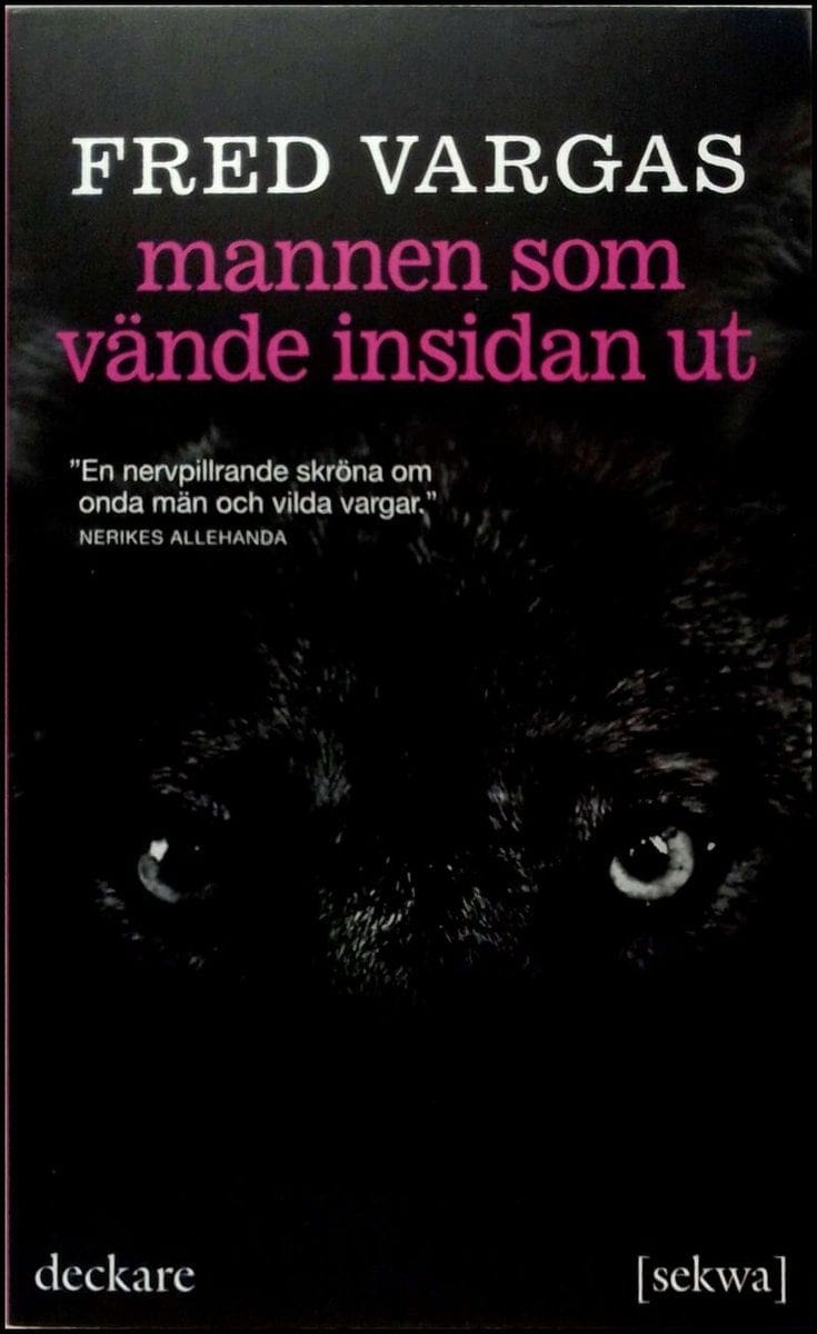 Fred Vargas : Mannen som vände insidan ut