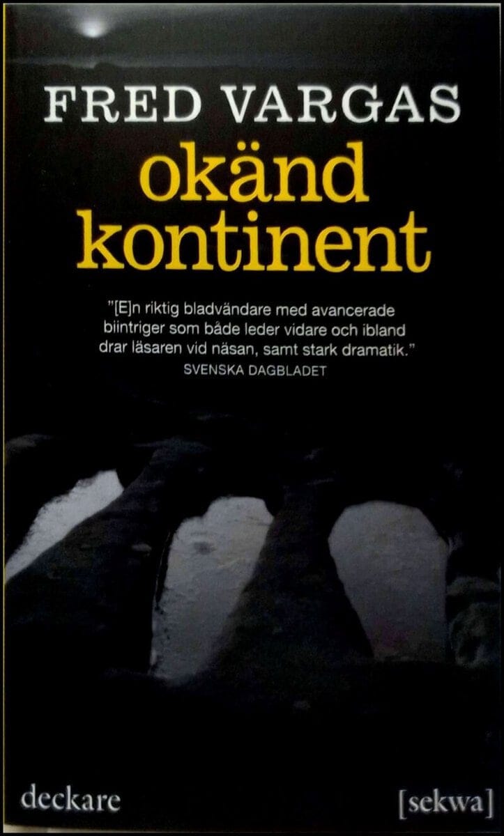 Fred Vargas : Okänd kontinent