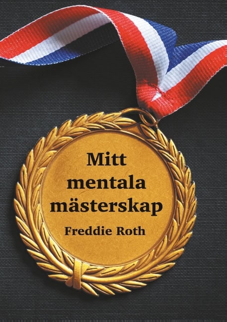Freddie Roth : Mitt mentala mästerskap