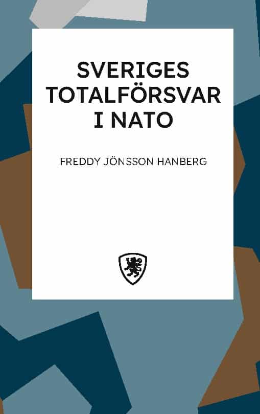 Freddy Jönsson Hanberg : Sveriges totalförsvar i NATO