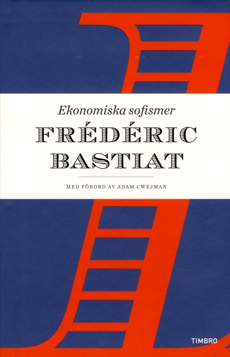 Frédéric Bastiat : Ekonomiska sofismer