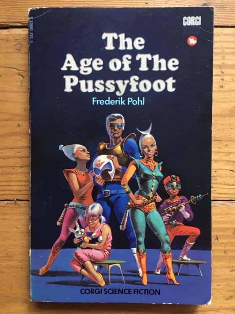 Frederik Pohl : The Age of The Pussyfoot