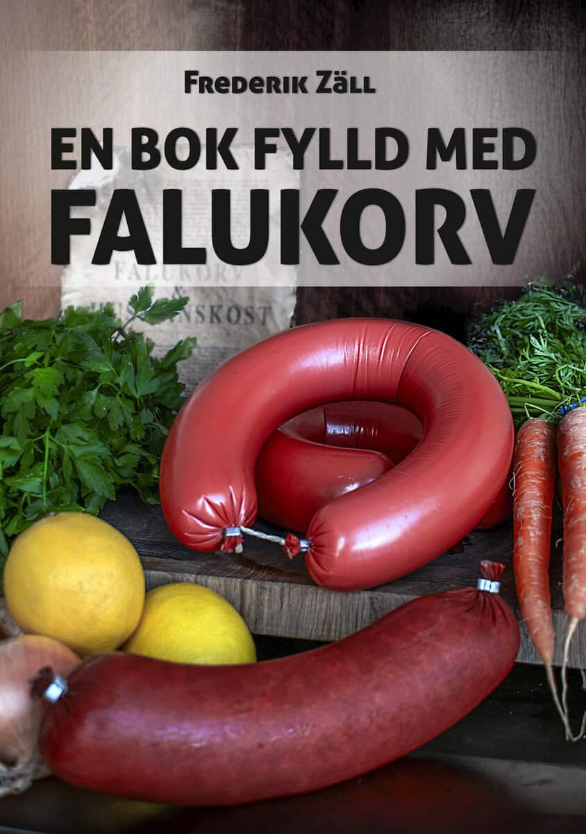 Frederik Zäll : En bok fylld med falukorv