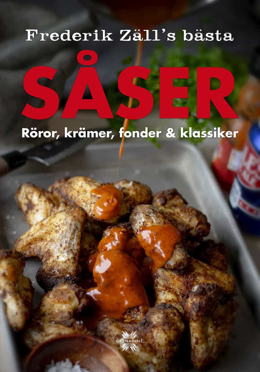 Frederik Zäll : Frederik Zälls bästa såser, röror, krämer, fonder & klassiker