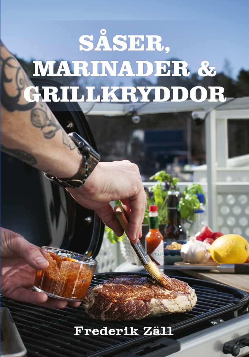 Frederik Zäll : Såser, marinader & grillkryddor