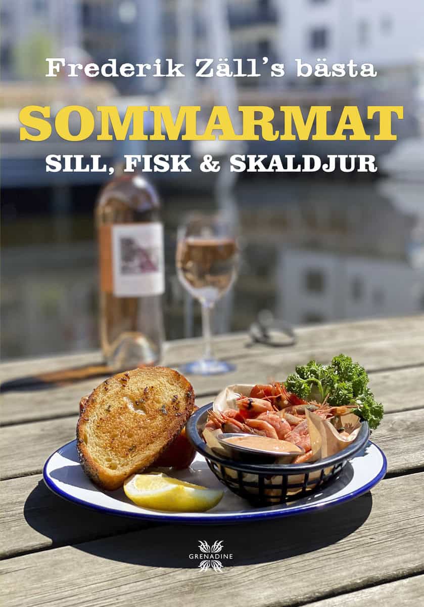 Frederik Zäll : Sommarmat : Sill, fisk & skaldjur : Frederik Zälls bästa