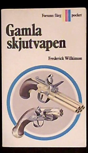 Fredrick Wilkonson : Gamla skjutvapen