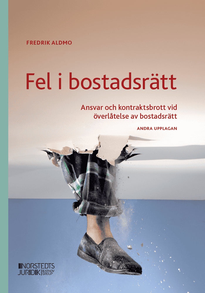 Fredrik Aldmo : Fel i bostadsrätt : ansvar och kontraktsbrott vid överlåtelse av bostadsrätt
