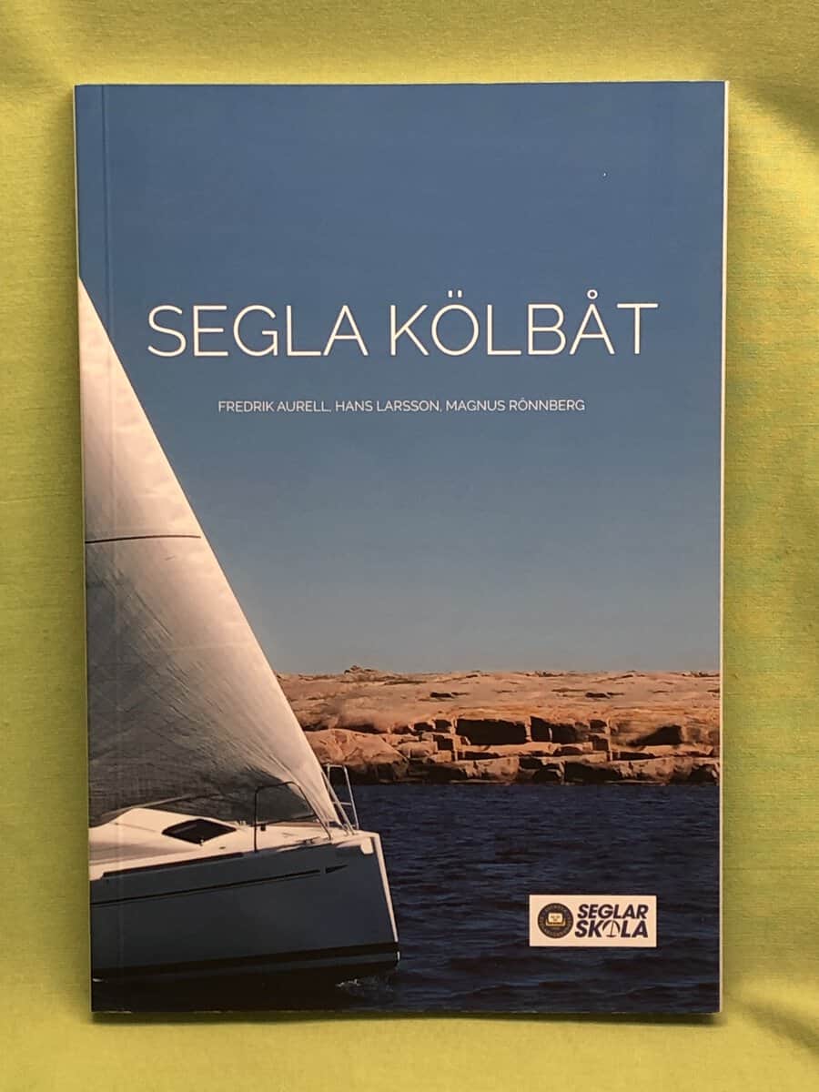 Fredrik Aurell, Hans Larsson, Magnus Rönnberg : Segla kölbåt