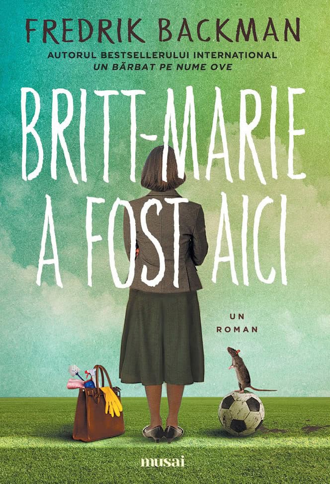 Fredrik Backman : Britt-Marie a fost aici