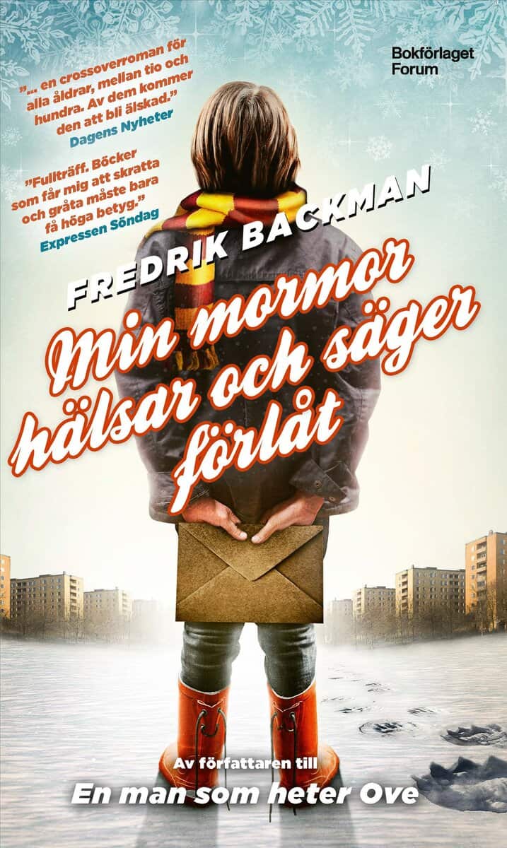 Fredrik Backman : Min mormor hälsar och säger förlåt