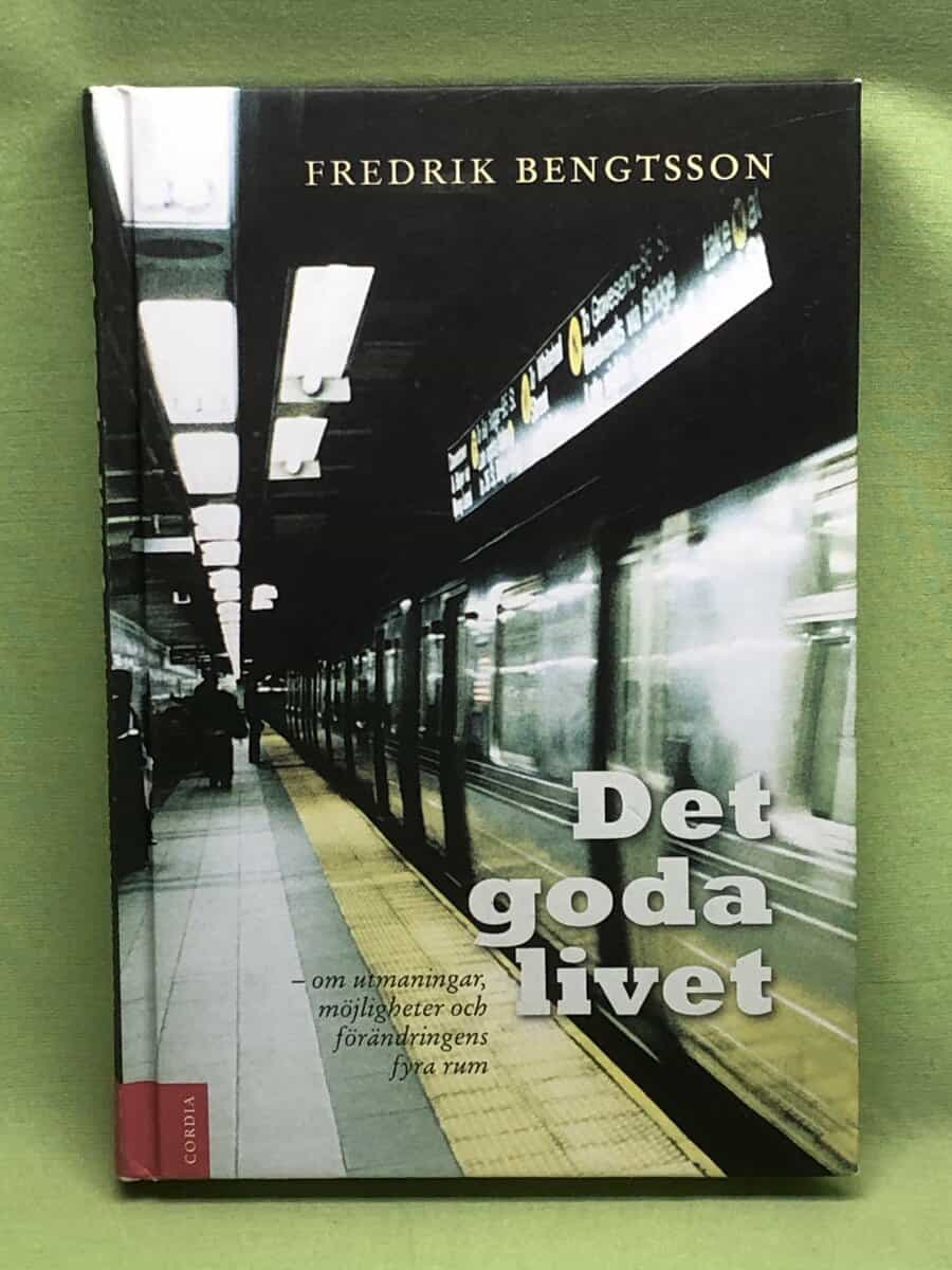 Fredrik Bengtsson : Det goda livet