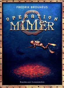 Fredrik Brounéus : Operation Mimer