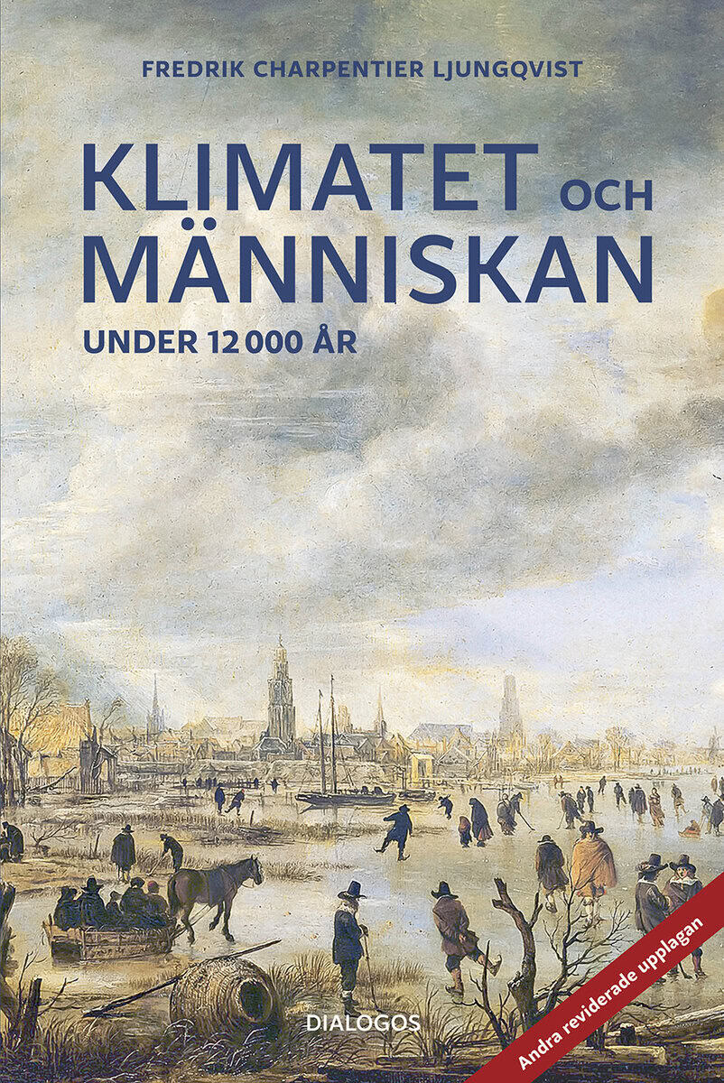 Fredrik Charpentier Ljungqvist : Klimatet och människan under 12 000 år
