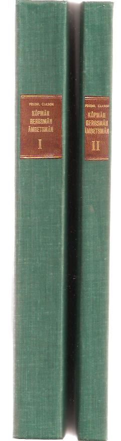 Fredrik. Clason : Köpmän, bruksmän, ämbetsmän.