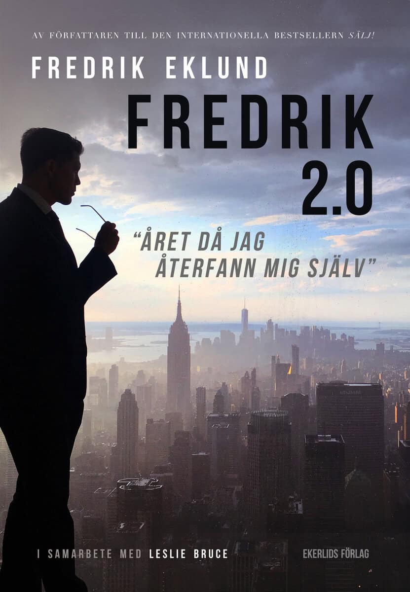 Fredrik Eklund : Fredrik 2.0 : året då jag återfann mig själv