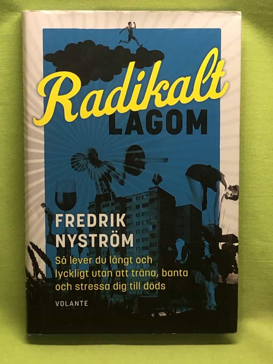 Fredrik H. Nyström : Radikalt lagom