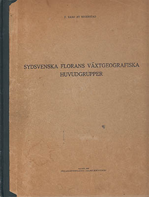 Fredrik Hård av Segerstad : Sydsvenska florans växtgeografiska huvudgrupper (Deutsche Zusammenfassung)