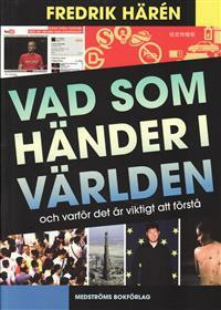 Fredrik Härén : Vad som händer i världen och varför det är viktigt att förstå