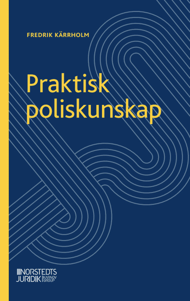 Fredrik Kärrholm : Praktisk poliskunskap