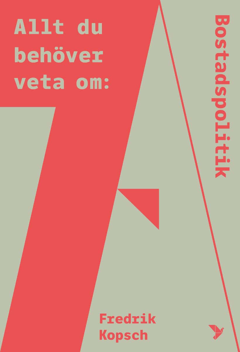 Fredrik Kopsch : Allt du behöver veta om bostadspolitik