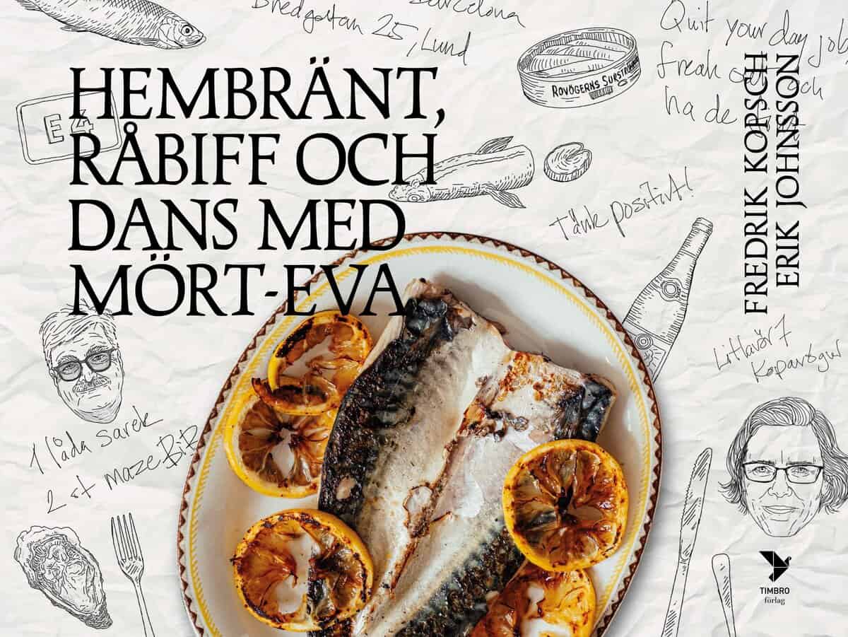 Fredrik Kopsch : Hembränt, råbiff och dans med Mört-Eva