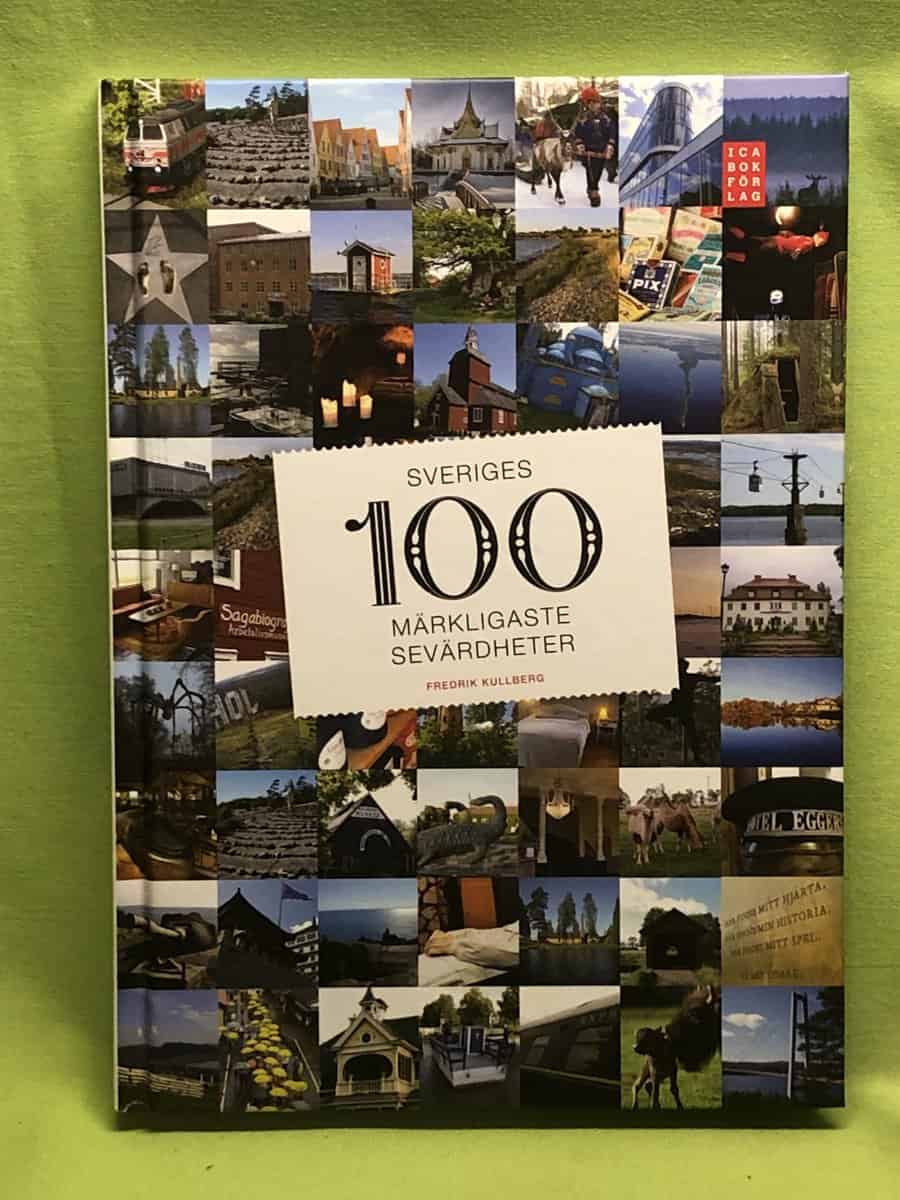 Fredrik Kullberg : Sveriges 100 märkligaste sevärdheter