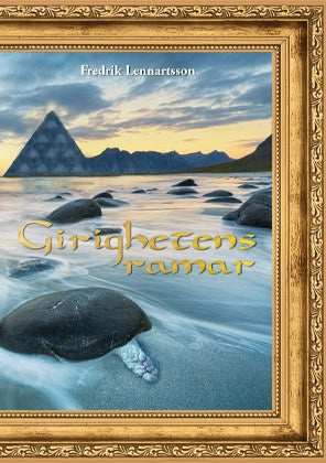 Fredrik Lennartsson : Girighetens Ramar