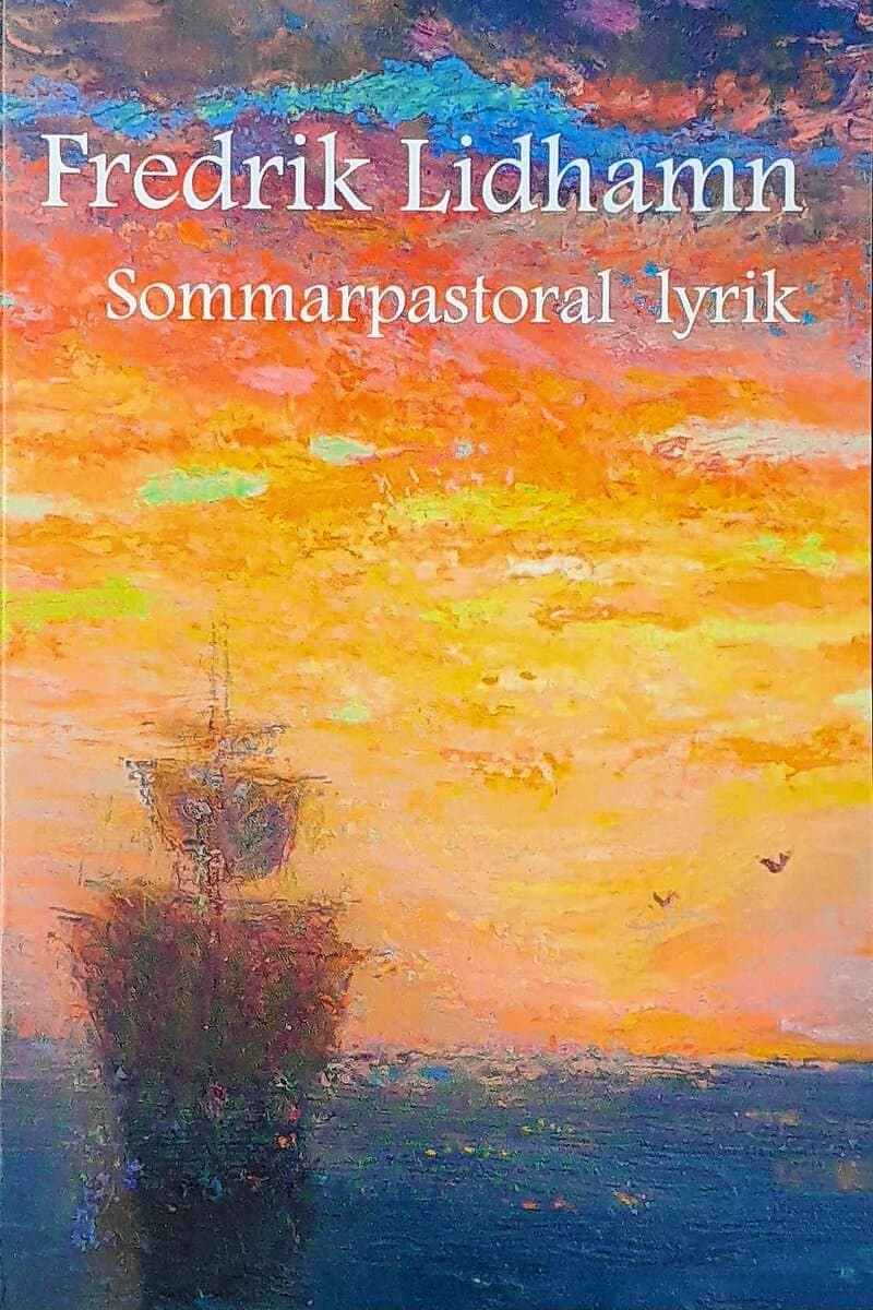 Fredrik Lidhamn : Sommarpastoral lyrik