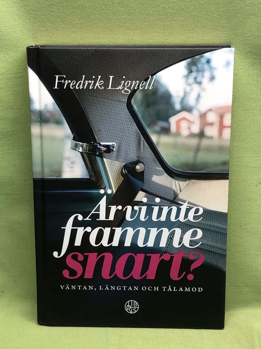 Fredrik Lignell : Är vi inte framme snart?