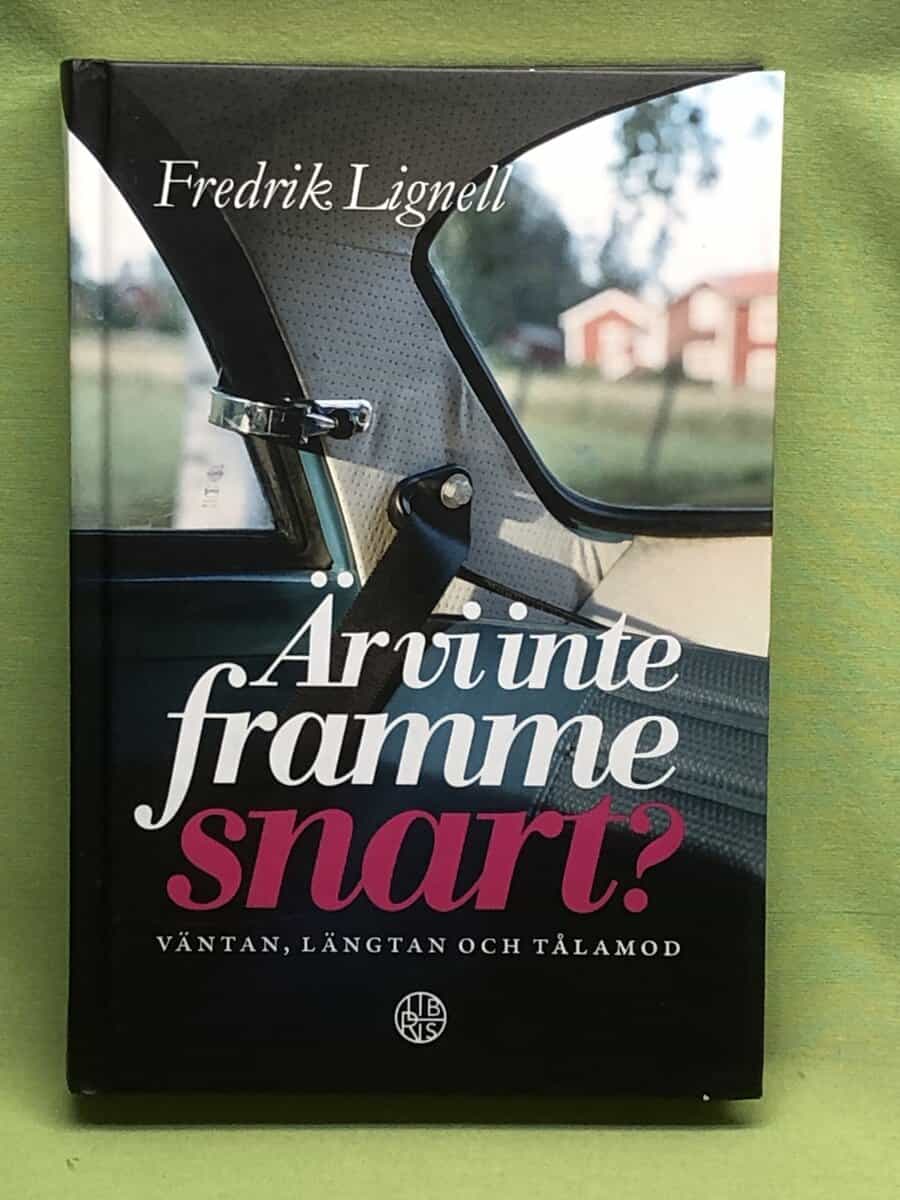 Fredrik Lignell : Är vi inte framme snart?