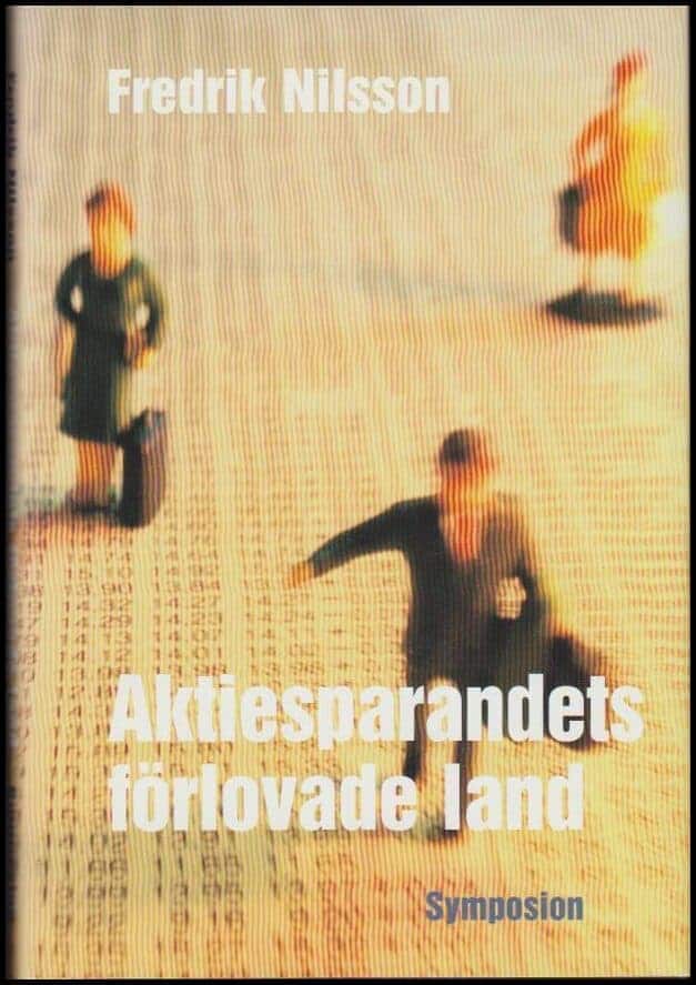 Fredrik Nilsson : Aktiesparandets förlovade land