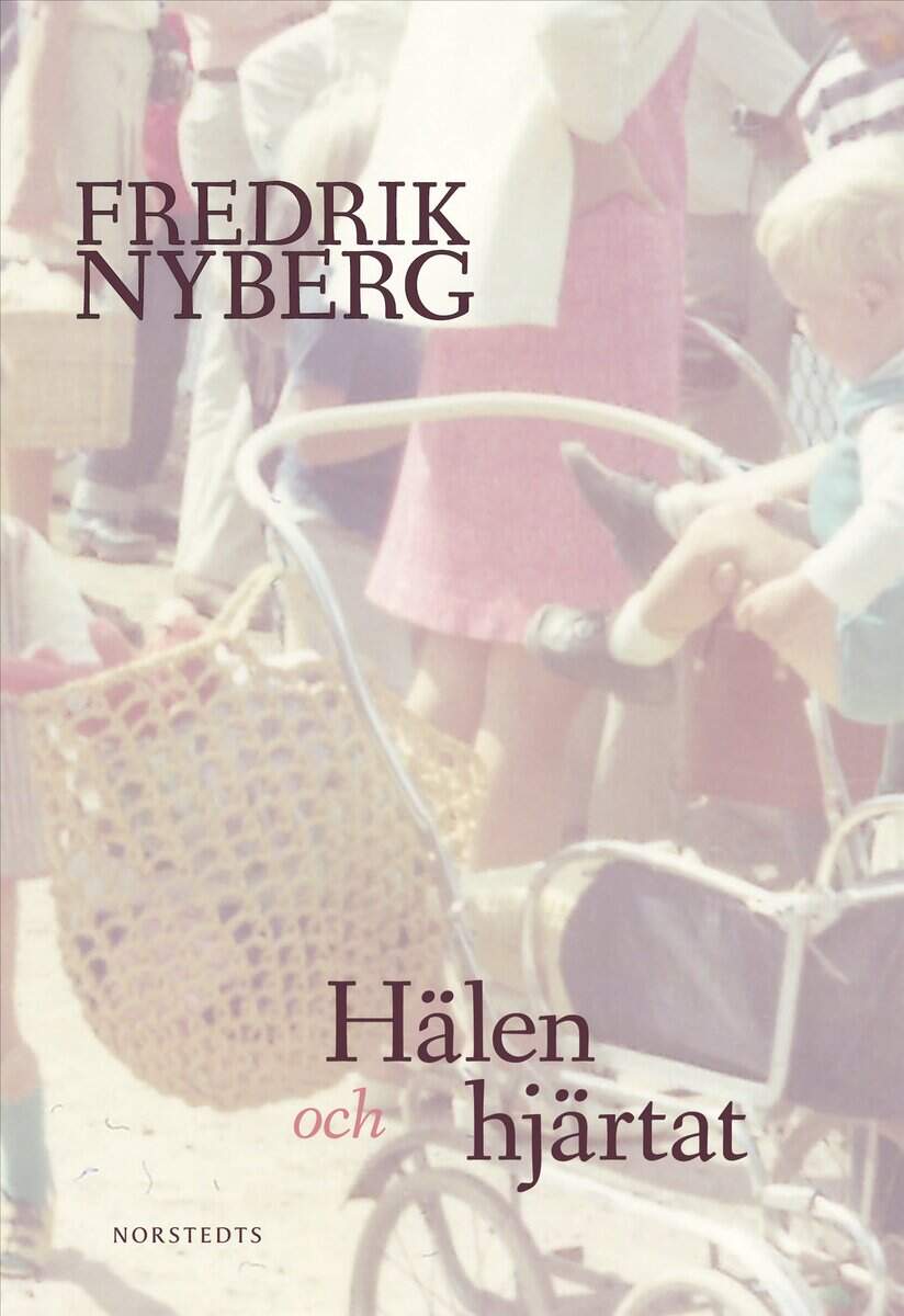 Fredrik Nyberg : Hälen och hjärtat