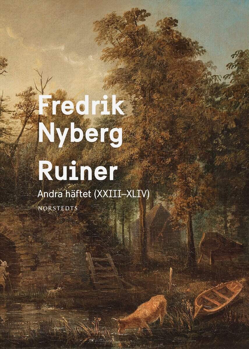 Fredrik Nyberg : Ruiner : andra häftet (XXIII-XLIV)