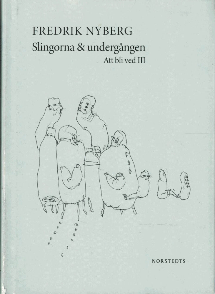 Fredrik Nyberg : Slingorna & undergången