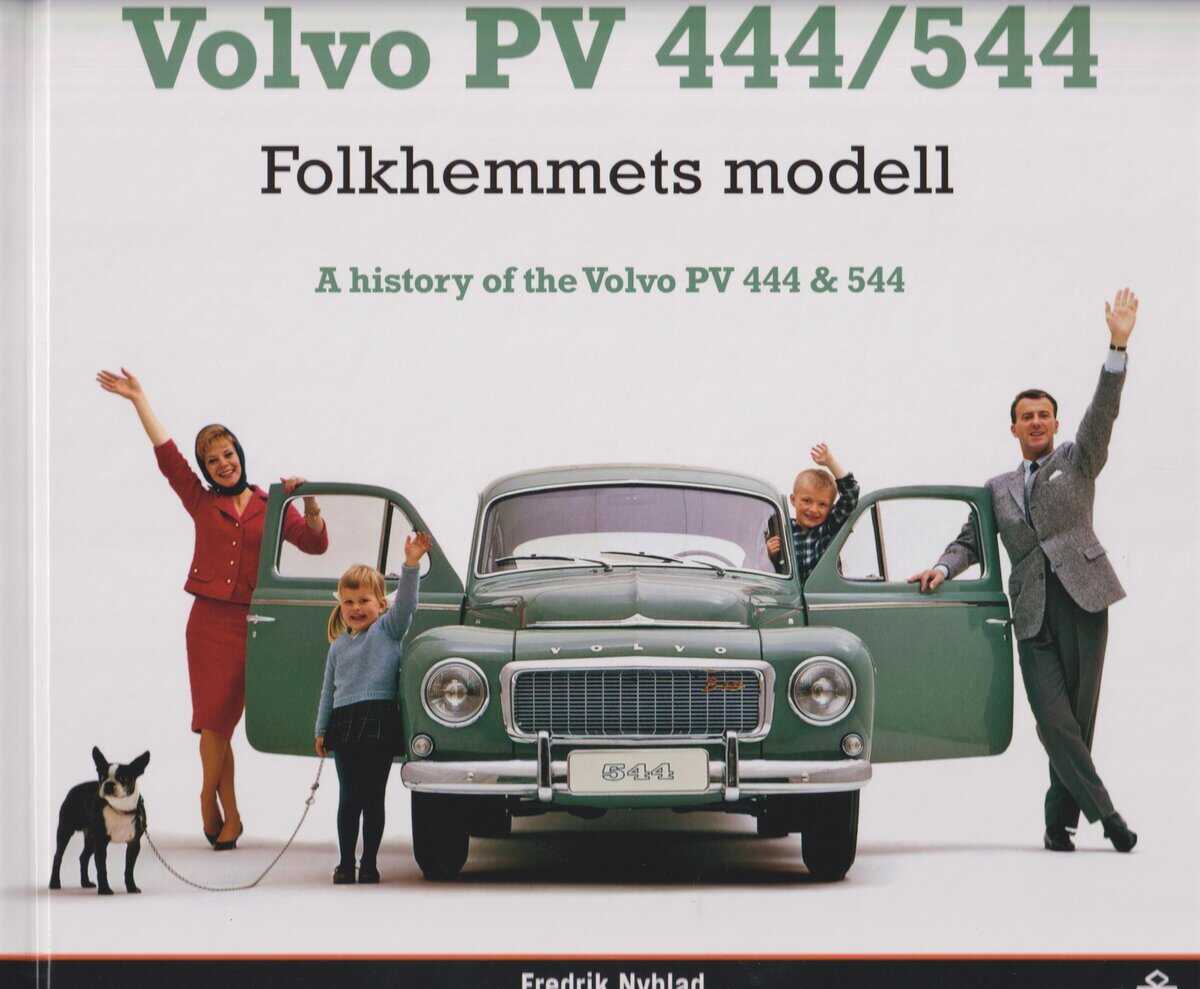Fredrik Nyblad : Volvo PV 444/544 : folkhemmets modell / A history of the Volvo PV 444 & 544