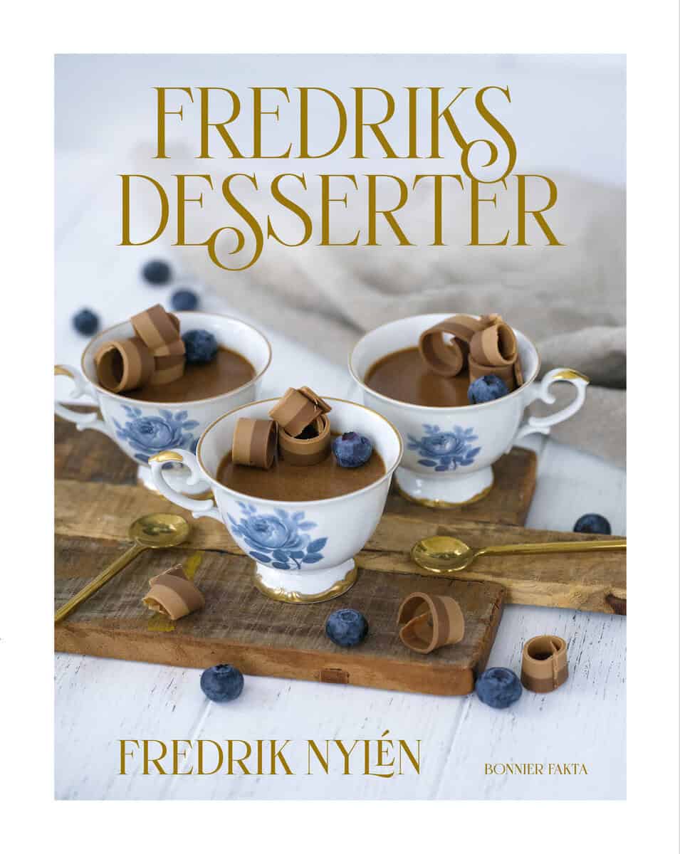Fredrik Nylén : Fredriks desserter