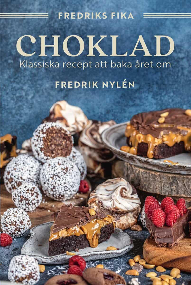 Fredrik Nylén : Fredriks fika : choklad