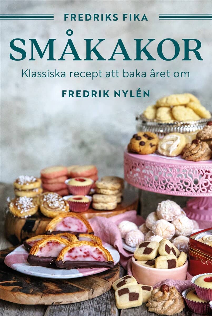 Fredrik Nylén : Fredriks fika : småkakor - från hallongrottor till jitterbuggare och chocolate chip cookies