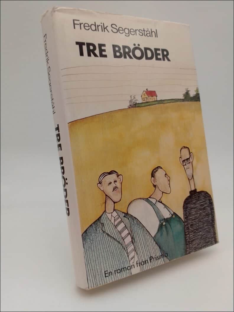 Fredrik Segerståhl : Tre bröder