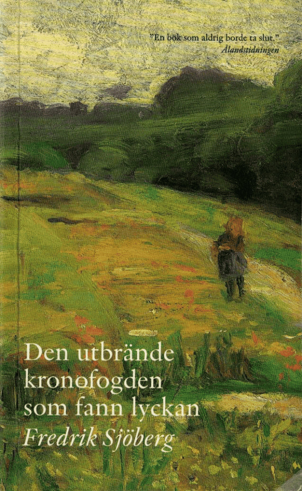 Fredrik Sjöberg : Den utbrände kronofogden som fann lyckan