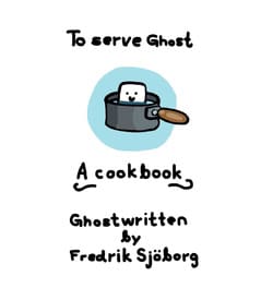 Fredrik Sjöborg : To serve ghost