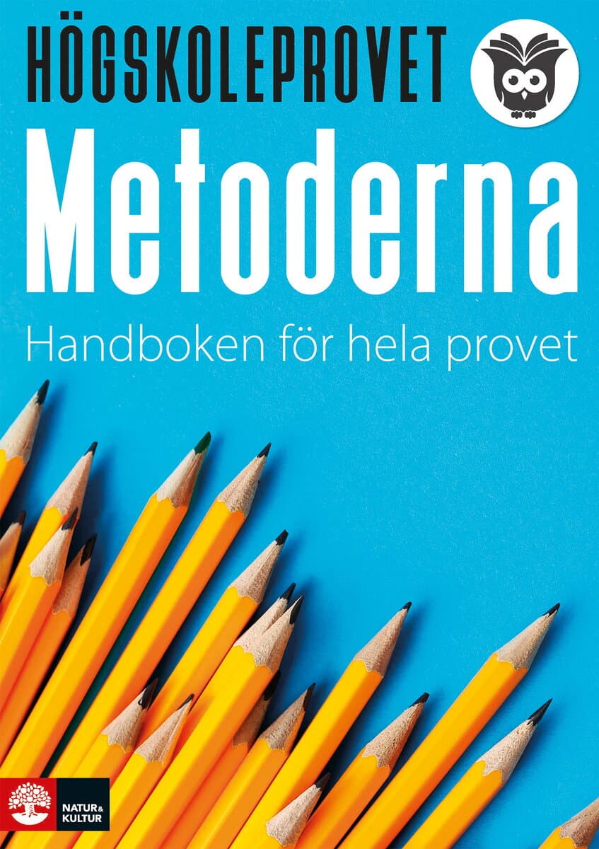 Höglund, Fredrik ; Streberg Carstorp, Katarina ; Thunberg, Jonas : Högskoleprovet - metoderna : Handboken för hela provet