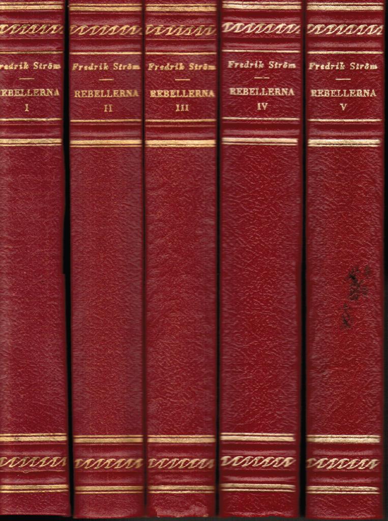 Fredrik Ström : Rebellerna. En krönika om de store folkrörelserna. Berättelser och hågkomster, typer och gestalter från fem årtionden