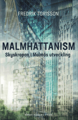 Fredrik Torisson : Malmhattanism